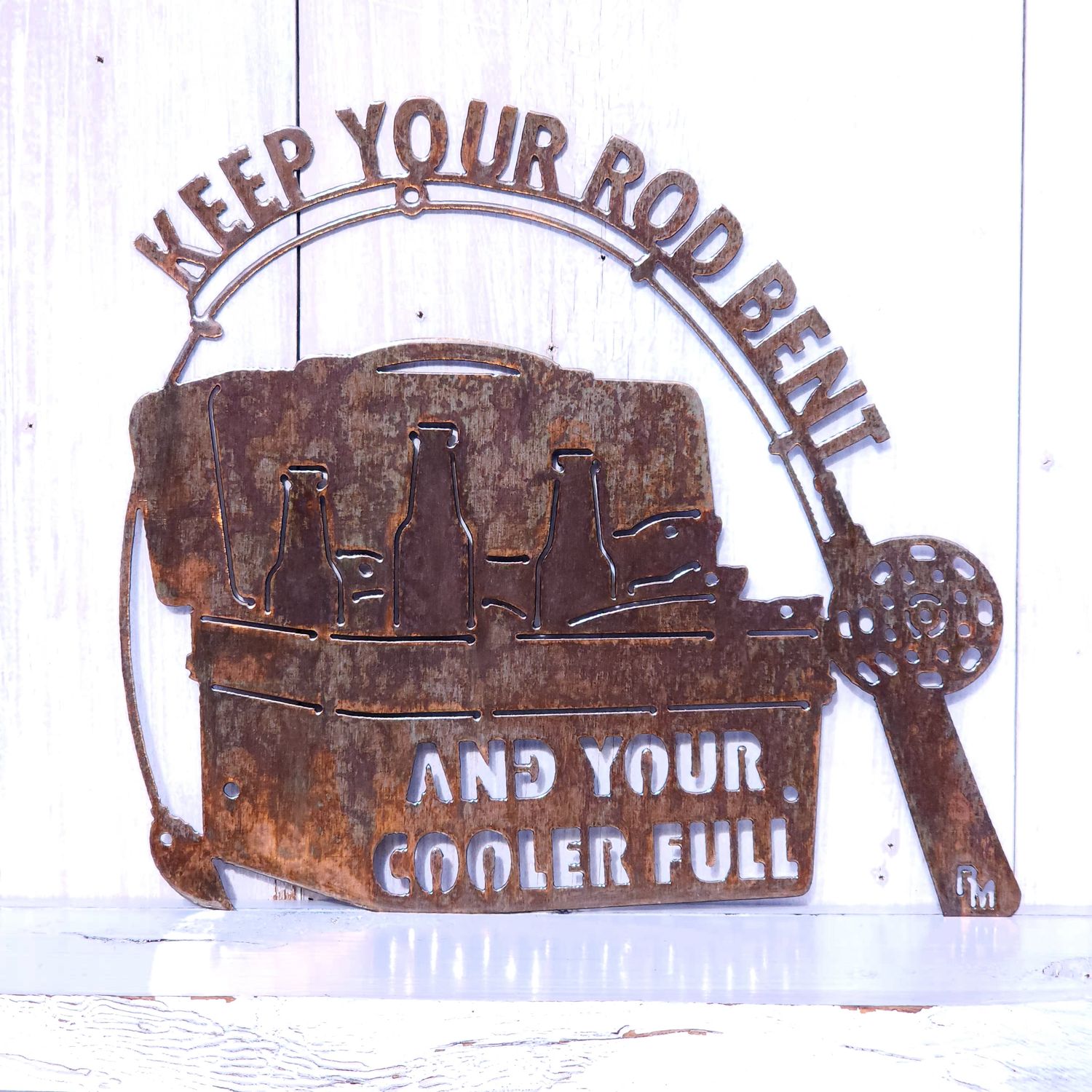 Keep Your Rod Bent & Your Cooler Full