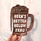Beer's Better Below Zero