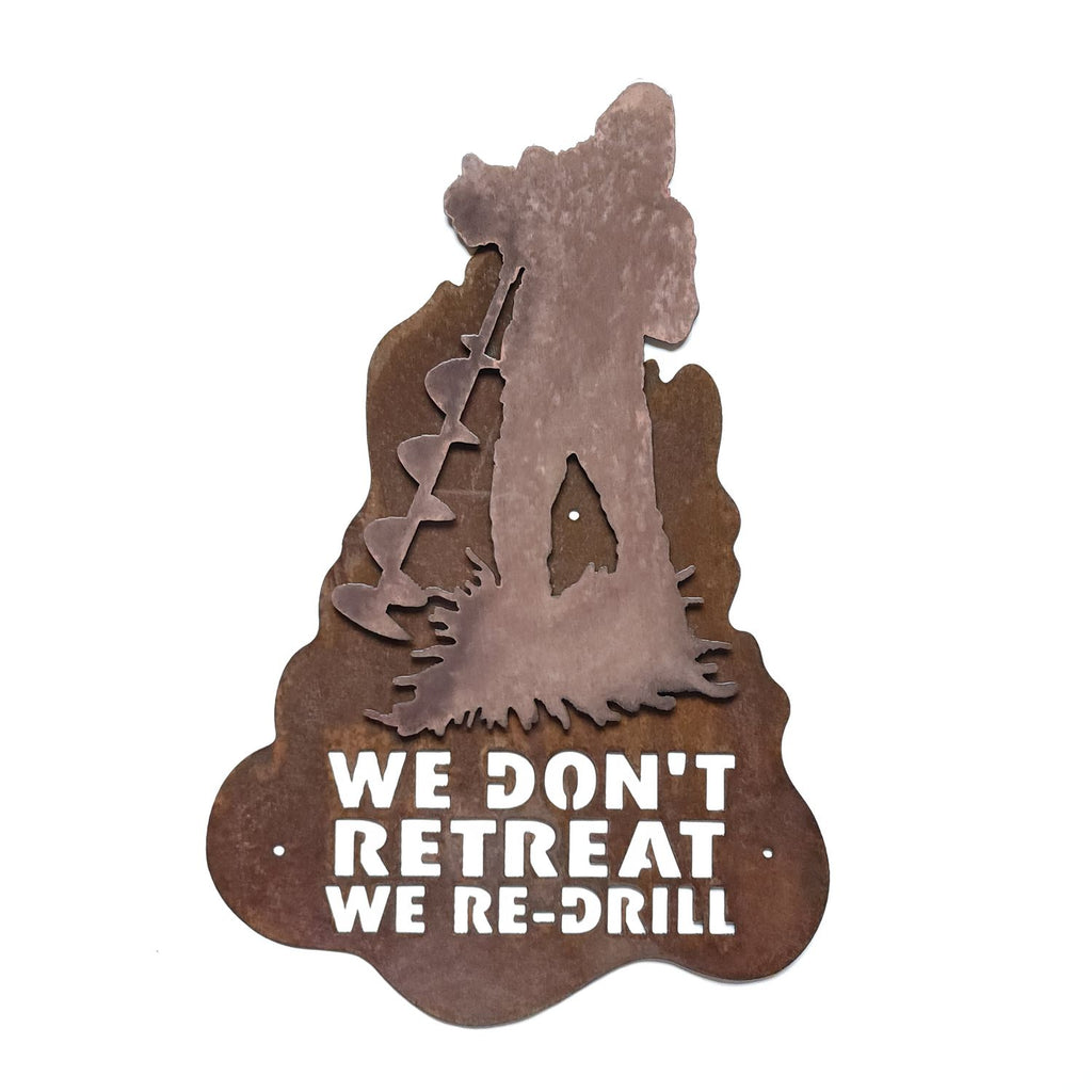 We Don't Retreat We Re-Drill